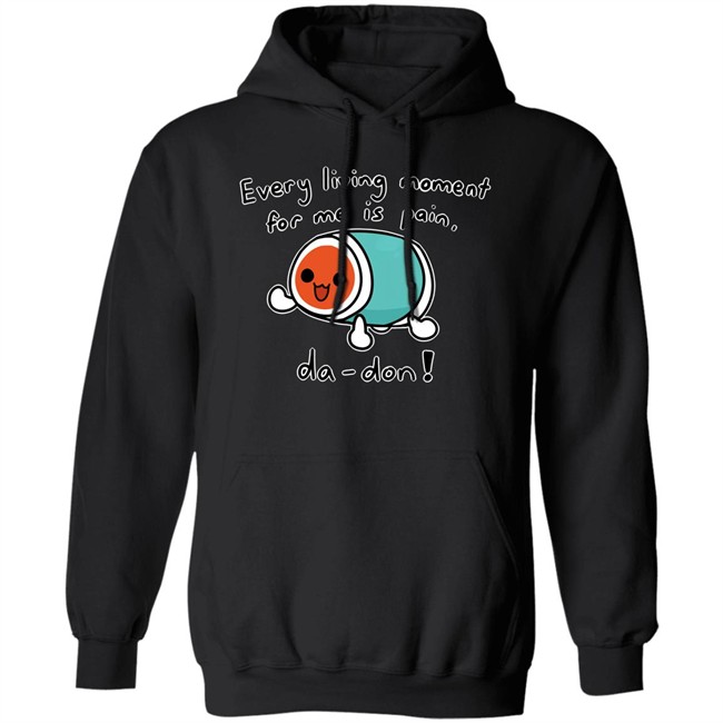 Every Living Moment For Me Is Pain Da-Don Shirt Cheap Ass Gamer Every Living Moment For Me Is Pain Da-Don Shirt Cheap Ass Gamer