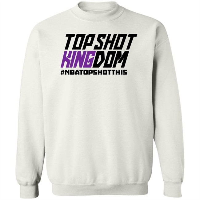 TopShot Kingdom #NBATopShotThis T Shirt TopShot Kingdom #NBATopShotThis T Shirt
