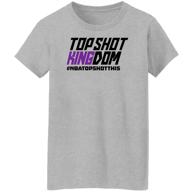 TopShot Kingdom #NBATopShotThis T Shirt TopShot Kingdom #NBATopShotThis T Shirt