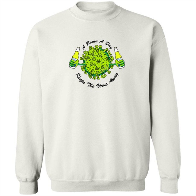 A Roma A Day Keeps The Virus Away T Shirt A Roma A Day Keeps The Virus Away T Shirt