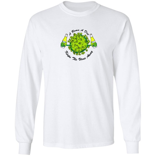 A Roma A Day Keeps The Virus Away T Shirt A Roma A Day Keeps The Virus Away T Shirt