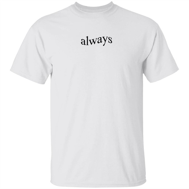 Keshi Merch Keshimusi Shop Always T Shirt