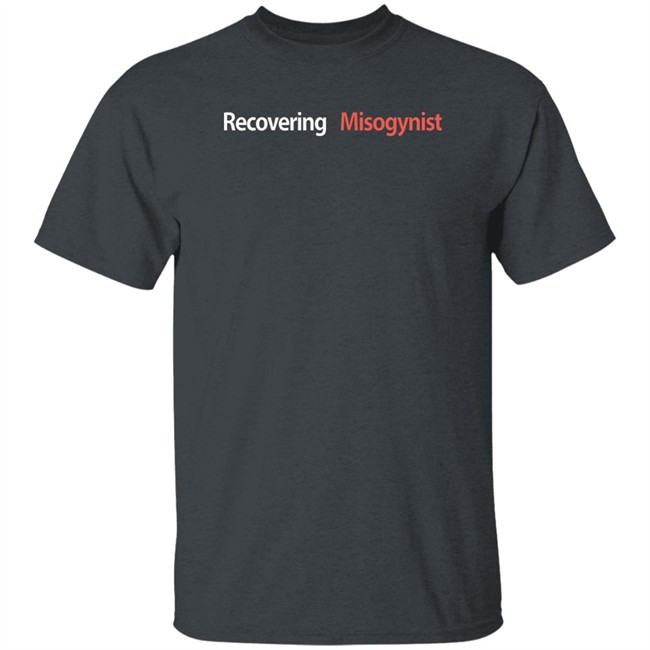 Fuckpxris Recovering Misogynist Shirt Fuckpxris Recovering Misogynist Shirt