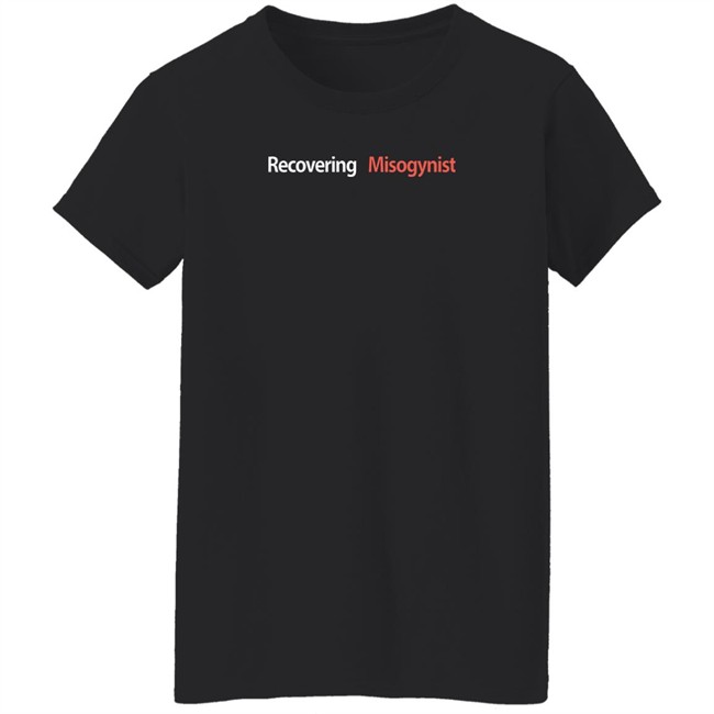 Fuckpxris Recovering Misogynist Shirt Fuckpxris Recovering Misogynist Shirt