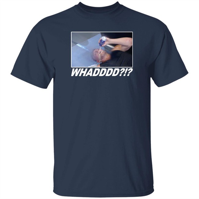 Pat Mcafee Show Merch Whadddd T Shirt Gump Cathcart Pat Mcafee Show Merch Whadddd T Shirt Gump Cathcart
