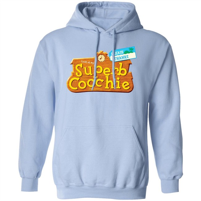 Please Thanks Look At My Superb Coochie Shirt Please Thanks Look At My Superb Coochie Shirt