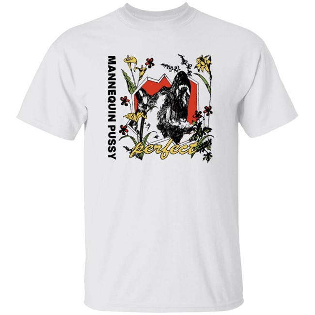 Mannequin Pussy Merch Perfect T Shirt