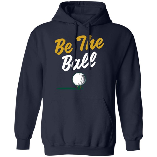 Proshop Golf BreakingT Be The Ball Shirt Cinderella Story Caddyshack Proshop Golf BreakingT Be The Ball Shirt Cinderella Story Caddyshack