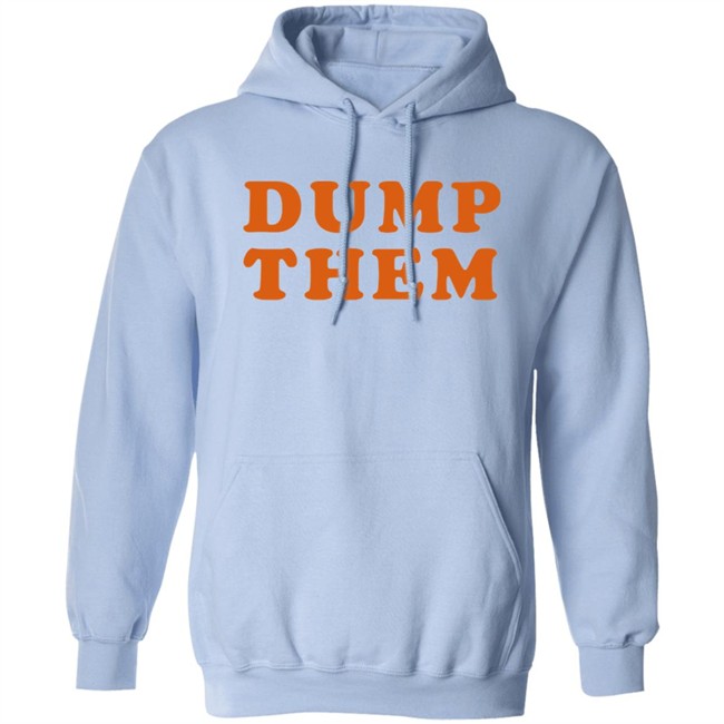 Elly Belle Shirts Dump Them Shirt Elly Belle Shirts Dump Them Shirt