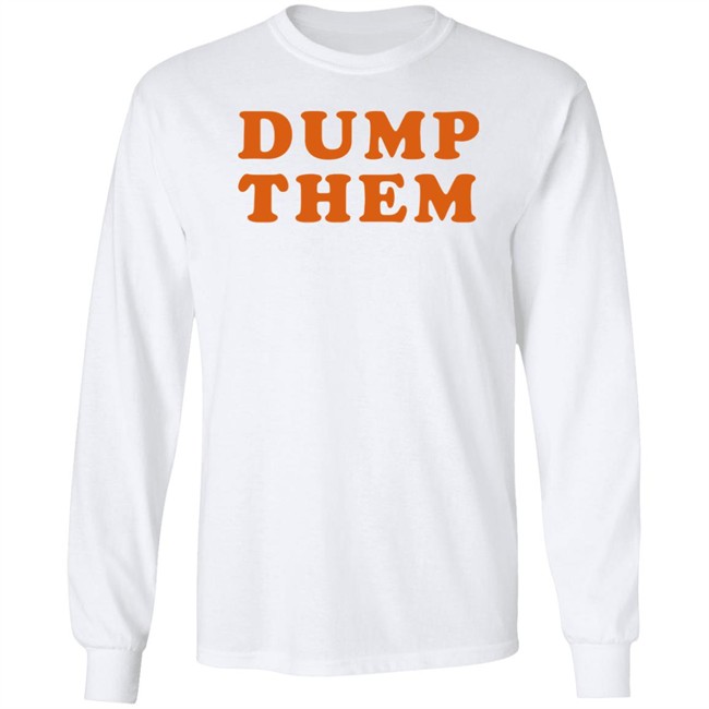 Elly Belle Shirts Dump Them Shirt Elly Belle Shirts Dump Them Shirt