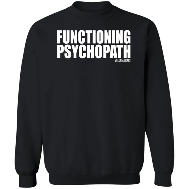 20Timinutes Merch Functioning Psychopath Tee Shirt Phx Print Co 20Timinutes Merch Functioning Psychopath Tee Shirt Phx Print Co