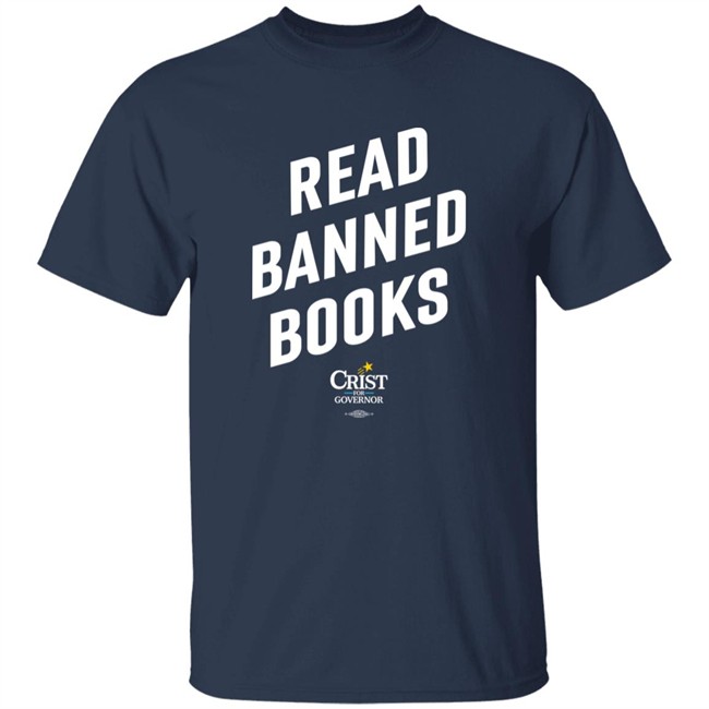 Charlie Crist Store Read Banned Books Crist For Governor Shirt Ron DeSantis