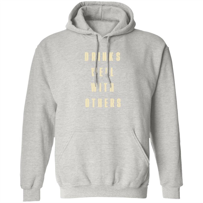 Drinks Well With Others Shirt Happy Things 2020 Drinks Well With Others Shirt Happy Things 2020