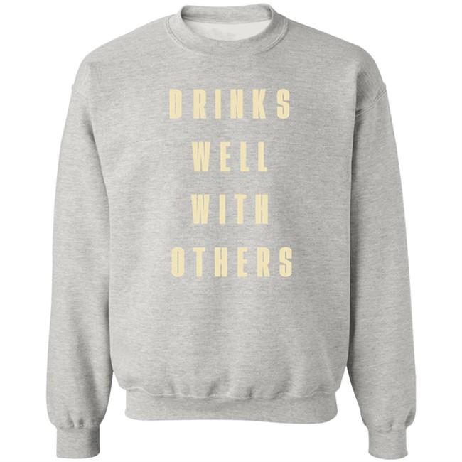 Drinks Well With Others Shirt Happy Things 2020 Drinks Well With Others Shirt Happy Things 2020