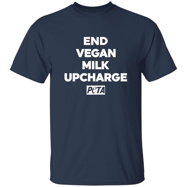 Peta Merch Store End Vegan Milk Upcharge Shirt Starbucks Peta Merch Store End Vegan Milk Upcharge Shirt Starbucks