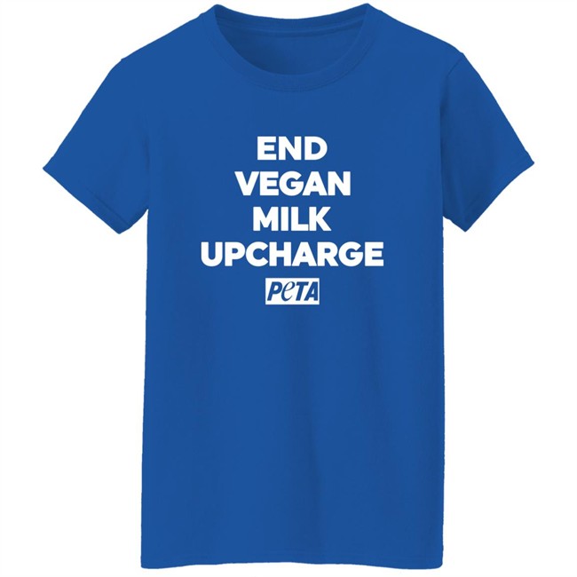 Peta Merch Store End Vegan Milk Upcharge Shirt Starbucks Peta Merch Store End Vegan Milk Upcharge Shirt Starbucks