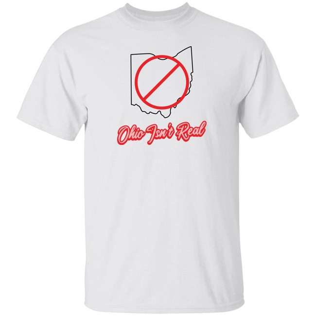 Morgan Trau Thememeporium Ohio Isn't Real T Shirt Thememeporium Merchandise