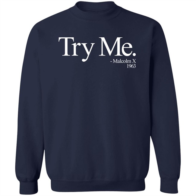 Try Me Malcolm X 1963 T Shirt Melanin Apparel Merch Spawn_03 Try Me Malcolm X 1963 T Shirt Melanin Apparel Merch Spawn_03