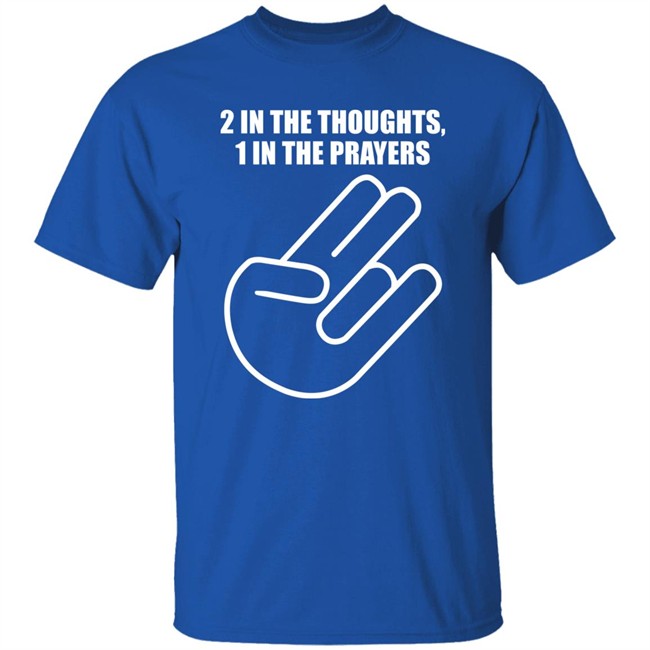 2 In The Thoughts 1 In The Prayers Shirt Agriasdrummer 2 In The Thoughts 1 In The Prayers Shirt Agriasdrummer