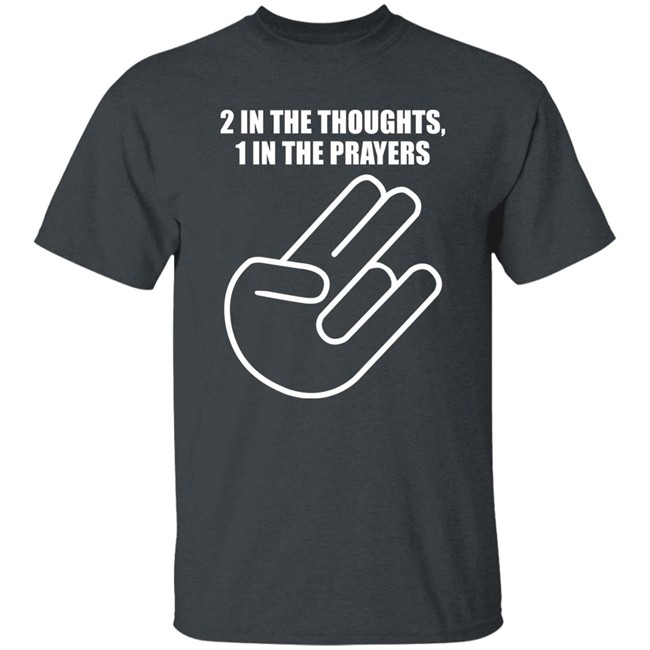2 In The Thoughts 1 In The Prayers Shirt Agriasdrummer 2 In The Thoughts 1 In The Prayers Shirt Agriasdrummer