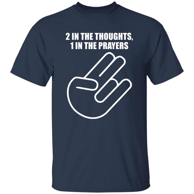 2 In The Thoughts 1 In The Prayers Shirt Agriasdrummer 2 In The Thoughts 1 In The Prayers Shirt Agriasdrummer