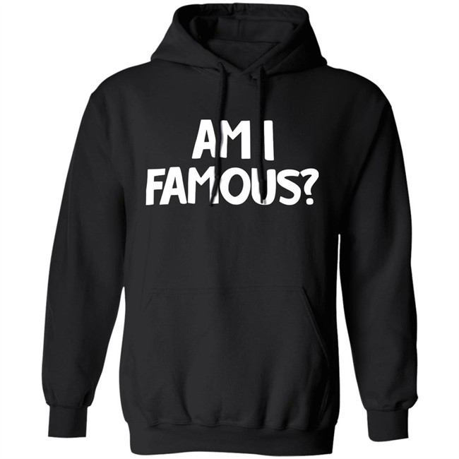 Jackie Nichols Am I Famous Shirt Jackie Nichols Am I Famous Shirt
