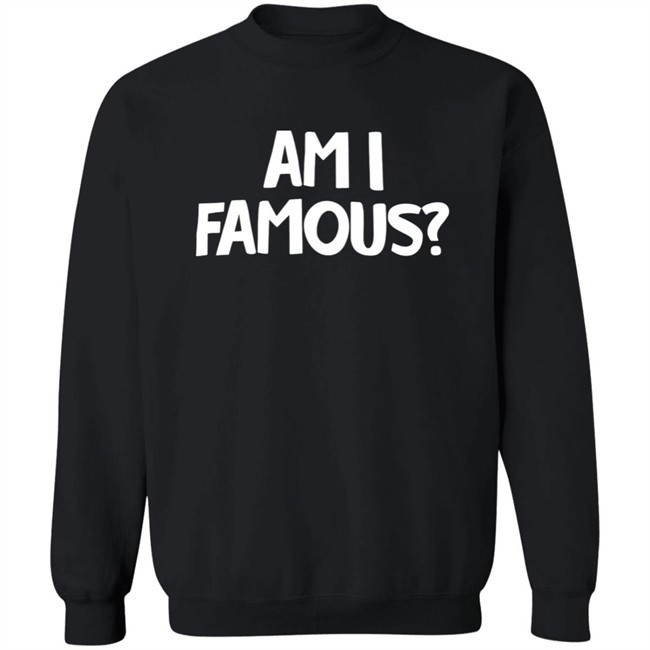 Jackie Nichols Am I Famous Shirt Jackie Nichols Am I Famous Shirt