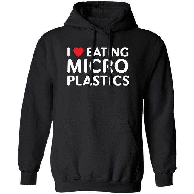 I Love Eating Microplastics Tee Shirt Shitheadsteve I Love Eating Microplastics Tee Shirt Shitheadsteve