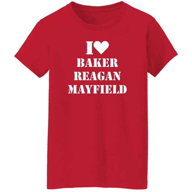 I Love Baker Reagan Mayfield Shirt Janelle Semmel I Love Baker Reagan Mayfield Shirt Janelle Semmel