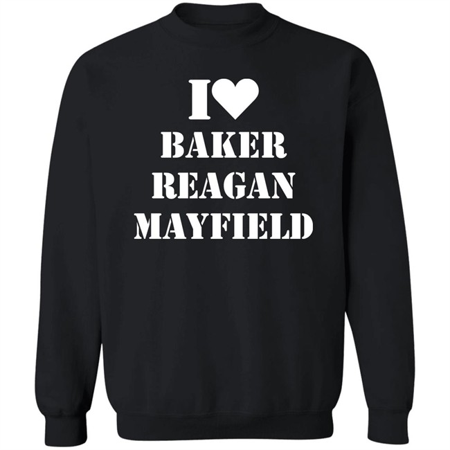 I Love Baker Reagan Mayfield Shirt Janelle Semmel I Love Baker Reagan Mayfield Shirt Janelle Semmel