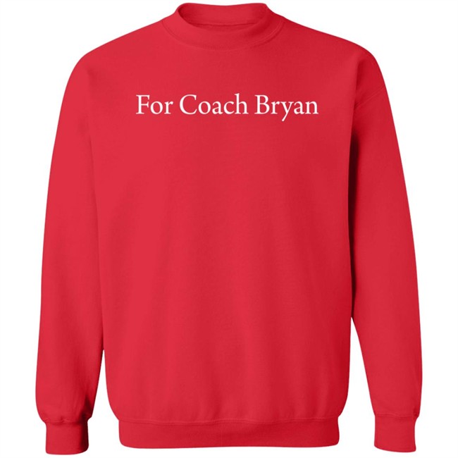For Coach Bryan Shirt Bryan Bradley Montgomery High For Coach Bryan Shirt Bryan Bradley Montgomery High