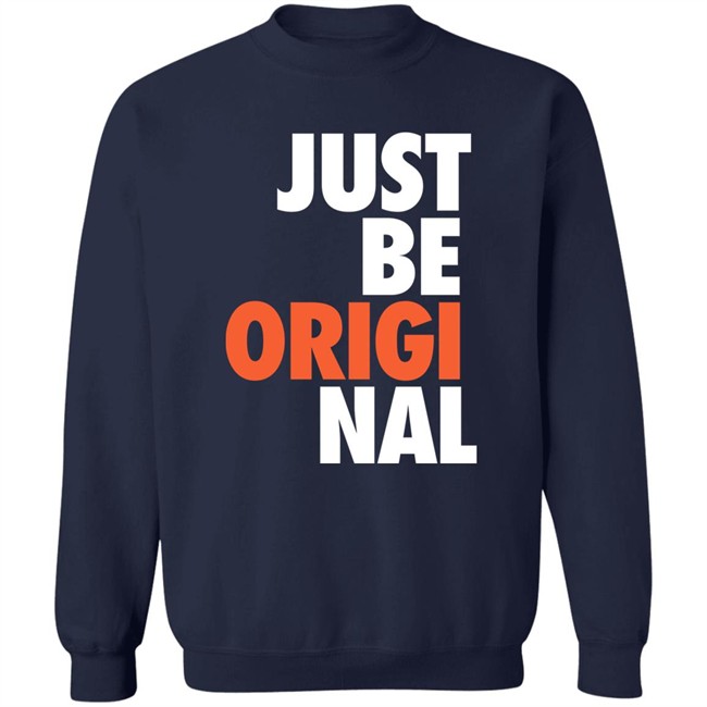 Just Be Original T Shirt Proper Tees Merch Paul Collins Just Be Original T Shirt Proper Tees Merch Paul Collins