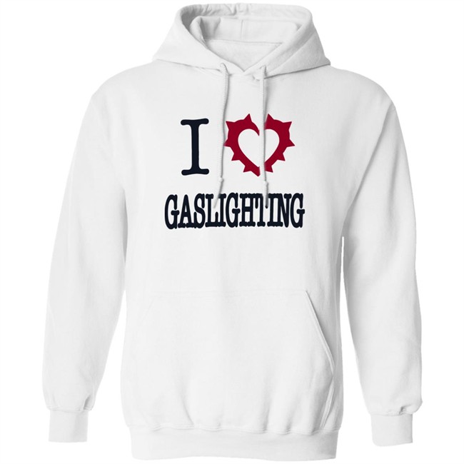 I Love Gaslighting Tee Shirt Sinisterla Merch I Love Gaslighting Tee Shirt Sinisterla Merch