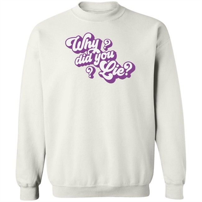 Katrina Stuart Merch Katrina Stuart Why Did You Lie T Shirt Katrina Stuart Merch Katrina Stuart Why Did You Lie T Shirt