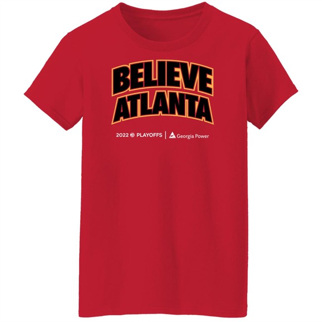 Atlanta Hawks Merch Believe Atlanta 2022 Playoffs Georgia Power Shirt Atlanta Hawks Merch Believe Atlanta 2022 Playoffs Georgia Power Shirt