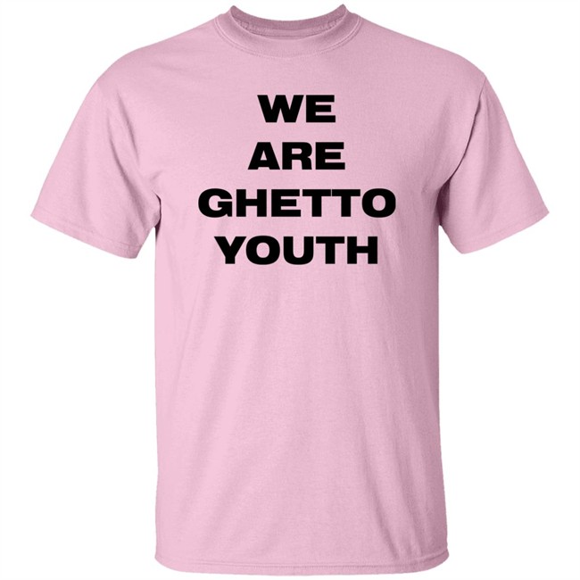 Ghetto Rodeo Store Merch We Are Ghetto Youth Shirt Wetburritofan Ghetto Rodeo Store Merch We Are Ghetto Youth Shirt Wetburritofan