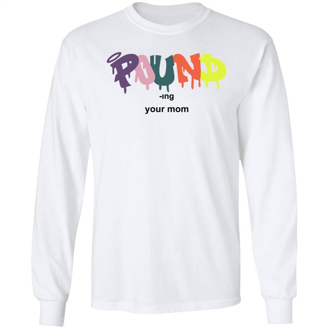 Pound -Ing Your Mom Shirt Avghans Tempo Axe Pound -Ing Your Mom Shirt Avghans Tempo Axe