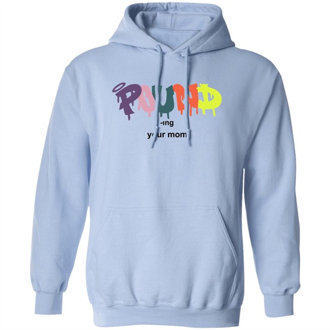 Pound -Ing Your Mom Shirt Avghans Tempo Axe Pound -Ing Your Mom Shirt Avghans Tempo Axe