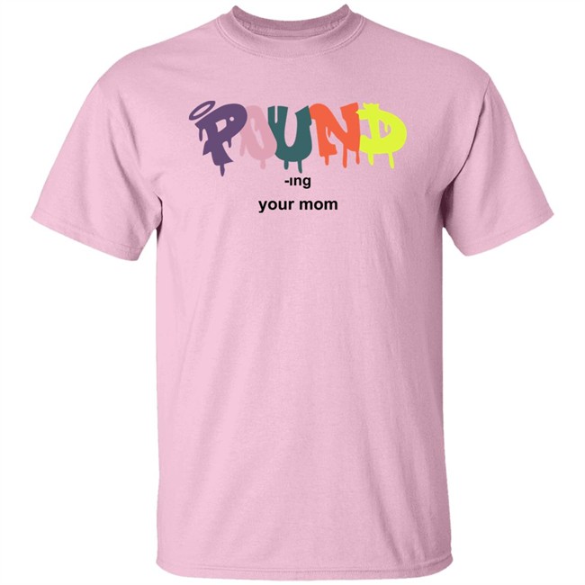 Pound -Ing Your Mom Shirt Avghans Tempo Axe Pound -Ing Your Mom Shirt Avghans Tempo Axe