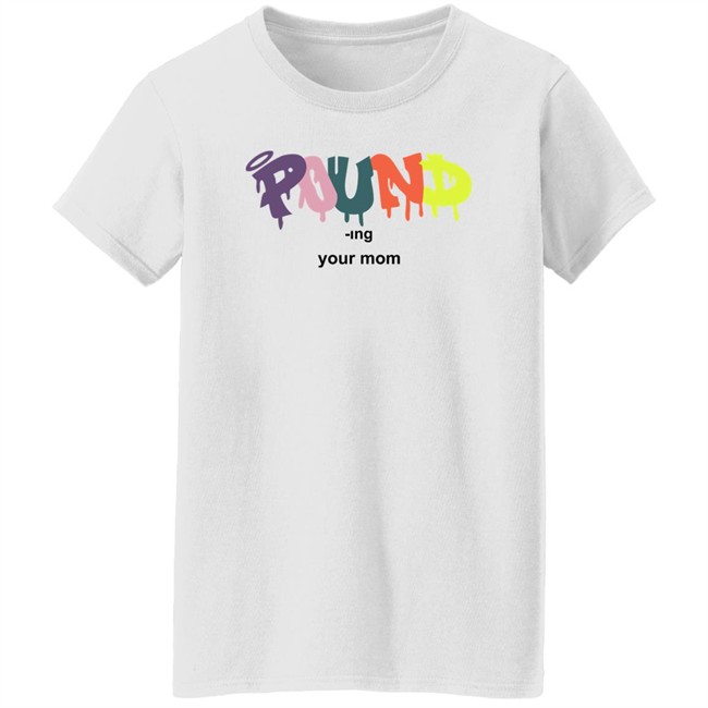 Pound -Ing Your Mom Shirt Avghans Tempo Axe Pound -Ing Your Mom Shirt Avghans Tempo Axe