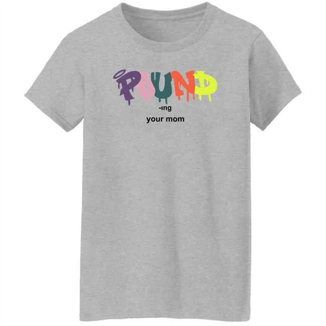 Pound -Ing Your Mom Shirt Avghans Tempo Axe Pound -Ing Your Mom Shirt Avghans Tempo Axe