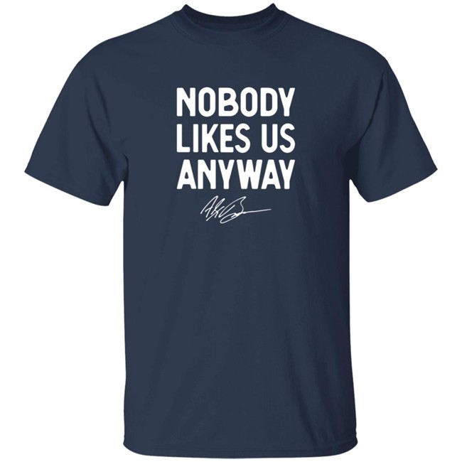 Alex Bowman Abrinc Shop ABR Shirts Nobody Likes Us Anyway Richmond Win Shirt Alex Bowman Abrinc Shop ABR Shirts Nobody Likes Us Anyway Richmond Win Shirt