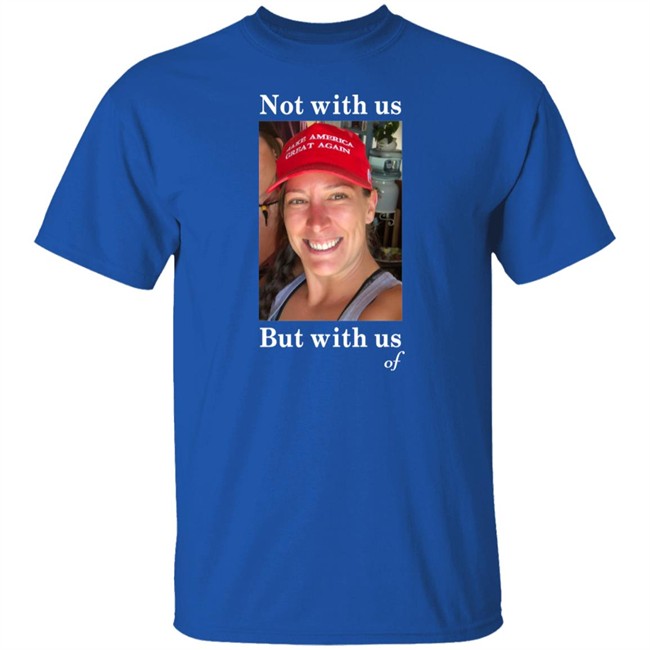 Ashley Babbitt Not With Us But With Us Of Shirt Vincent Fusca Ashley Babbitt Not With Us But With Us Of Shirt Vincent Fusca
