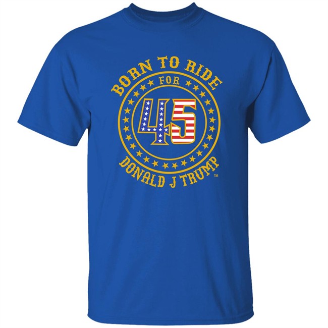 Roger Stone Born To Ride For 45 Donald J Trump T Shirt Roger Stone Born To Ride For 45 Donald J Trump T Shirt
