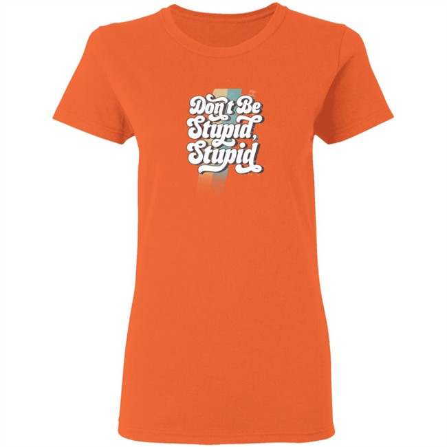 Philip Defranco Merch Store Shop Don't Be Stupid, Stupid Orange Vintage T Shirt Philip Defranco Merch Store Shop Don't Be Stupid, Stupid Orange Vintage T Shirt