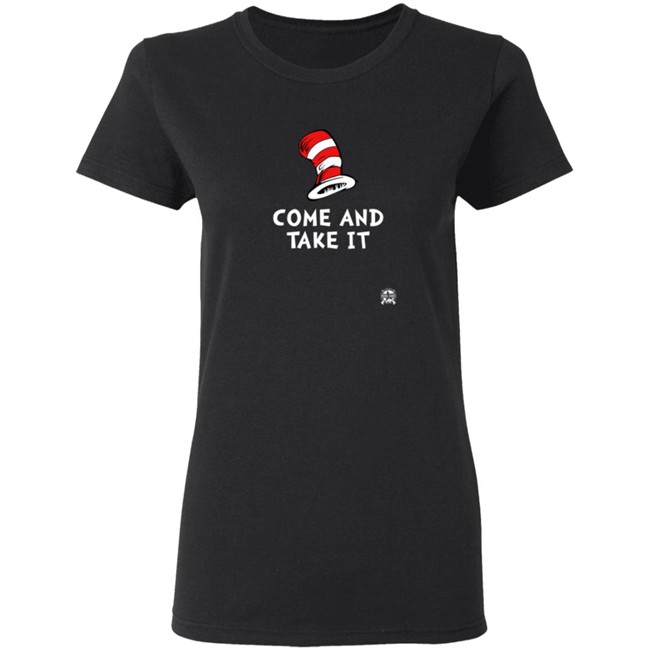 Bring Ammo Come And Take It Dr. Seuss Parody T Shirt Bring Ammo Come And Take It Dr. Seuss Parody T Shirt