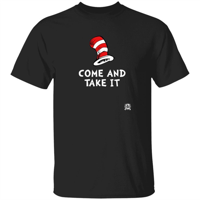 Bring Ammo Come And Take It Dr. Seuss Parody T Shirt Bring Ammo Come And Take It Dr. Seuss Parody T Shirt