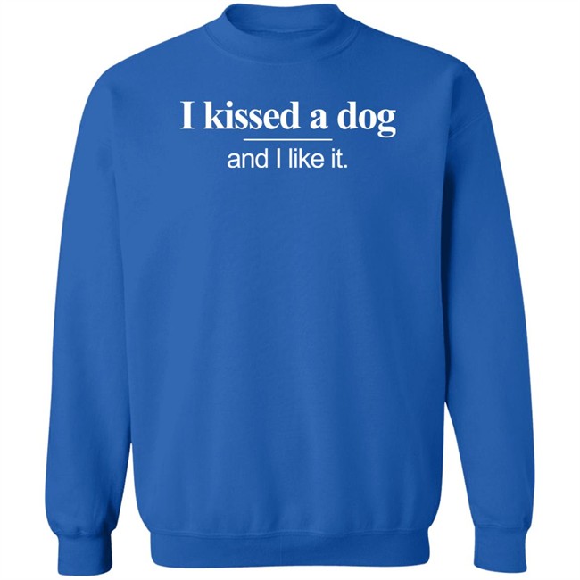 I Kissed A Dog And I Liked It T Shirt Adamhill1212 I Kissed A Dog And I Liked It T Shirt Adamhill1212