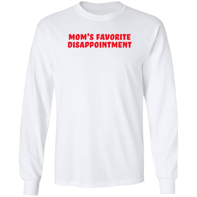 Mom's Favorite Disappointment T Shirt Tmas Eth Itstylersays Mom's Favorite Disappointment T Shirt Tmas Eth Itstylersays