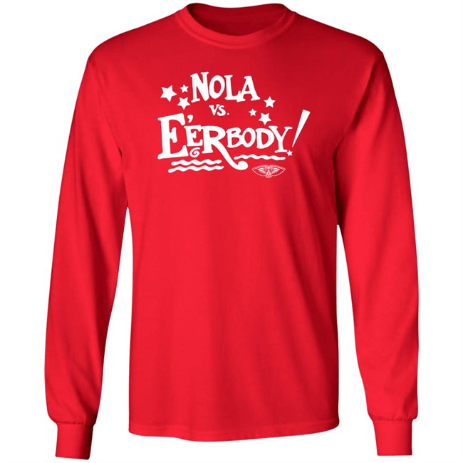 Nola Vs E'erbody Shirt New Orleans Pelicans OneNOLA Nola Vs Eerbody T Shirts Nola Vs E'erbody Shirt New Orleans Pelicans OneNOLA Nola Vs Eerbody T Shirts